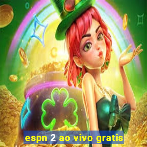 espn 2 ao vivo gratis